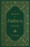 A Quest for Godliness -  Puritan Vision of the Christian Life  (Hardback)